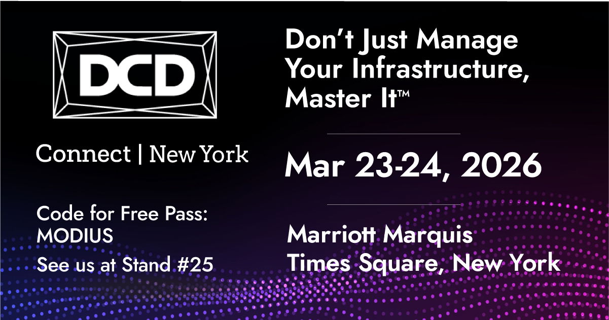 Meet Modius at DCD>Connect NY, Mar 23-24, 2026, Marriott Marquis. Free code: MODIUS. Visit booth #25 and master your DCIM!.