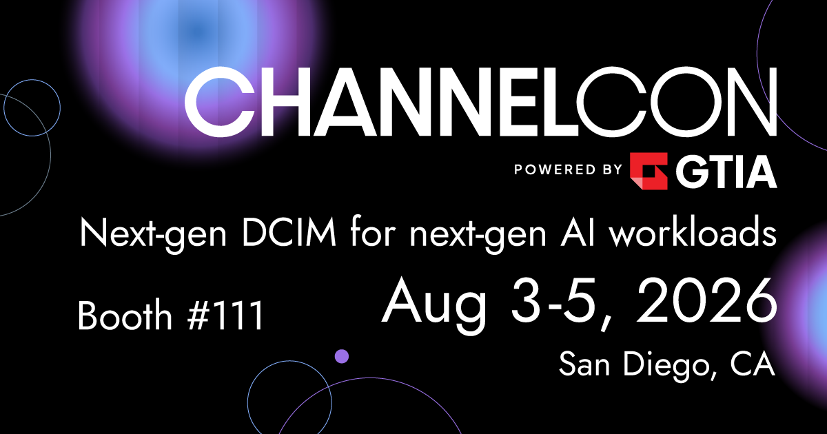 ChannelCon 2026 by GTIA: Discover cutting-edge DCIM for AI at Booth #111, Aug 3-5 in San Diego. Sleek abstract design.